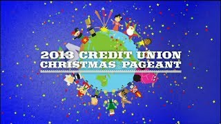 2013 Credit Union Christmas Pageant [upl. by Shum]