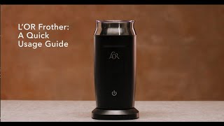 LOR Milk Frother A Quick Usage Guide [upl. by Nelyahs413]