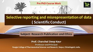 Selective reporting and misrepresentation of data  Scientific Conduct [upl. by Donnie]