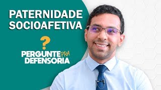 Paternidade socioafetiva O que é Como fazer o reconhecimento [upl. by Godard]